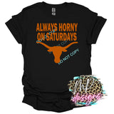 ALWAYS HORNY ON SATURDAYS