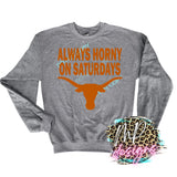 ALWAYS HORNY ON SATURDAYS