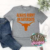 ALWAYS HORNY ON SATURDAYS