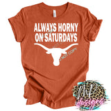 ALWAYS HORNY ON SATURDAYS