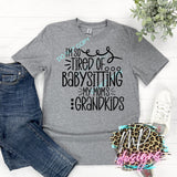 I'M TIRED OF BABYSITTING