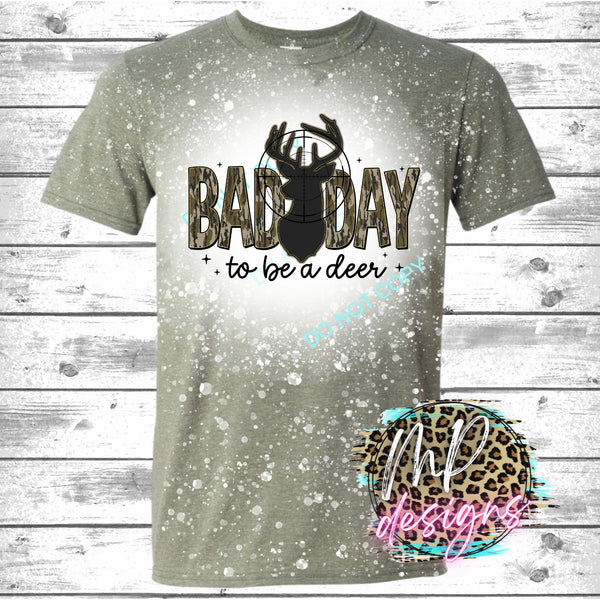 IT'S A BAD DAY TO BE A DEER