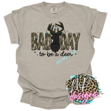 IT'S A BAD DAY TO BE A DEER