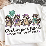 CHECK ON YOUR FRIENDS RACCOON