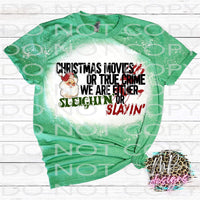 SLEIGHIN’ OR SLAYIN’