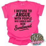 I REFUSE TO ARGUE