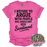 I REFUSE TO ARGUE