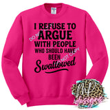 I REFUSE TO ARGUE