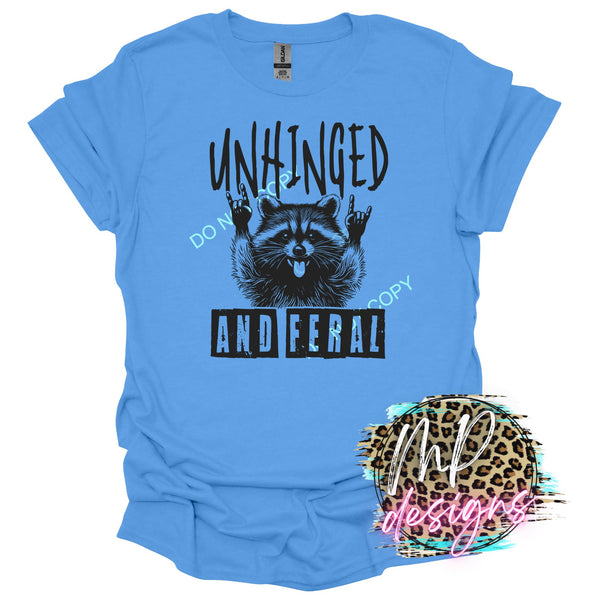 UNHINGED AND FERAL