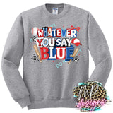WHATEVER YOU SAY BLUE BASEBALL