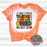IT TAKES A SPECIAL TEACHER BLEACHED T-SHIRT