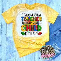 IT TAKES A SPECIAL TEACHER BLEACHED T-SHIRT