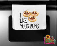 I LIKE YOUR BUNS KITCHEN TOWEL