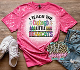 I TEACH THE CUTEST BLEACHED T-SHIRT