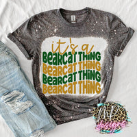 IT'S A BEARCAT THING T-SHIRT