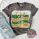 IT'S A BEARCAT THING T-SHIRT