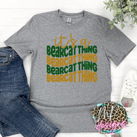 IT'S A BEARCAT THING T-SHIRT