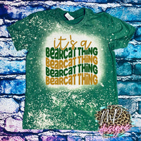 IT'S A BEARCAT THING T-SHIRT
