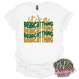 IT'S A BEARCAT THING T-SHIRT