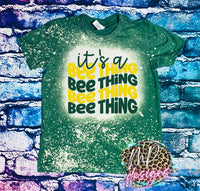 IT'S A BEE THING T-SHIRT