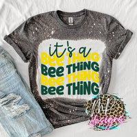 IT'S A BEE THING T-SHIRT