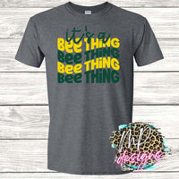 IT'S A BEE THING T-SHIRT
