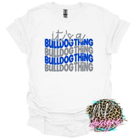 IT'S A BULLDOG THING ROYAL T-SHIRT