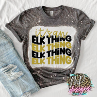 IT'S AN ELK THING T-SHIRT