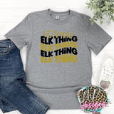 IT'S AN ELK THING T-SHIRT