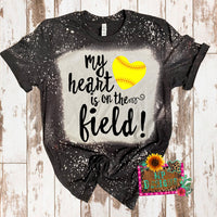 MY HEART IS ON THE FIELD SOFTBALL BLEACHED T-SHIRT