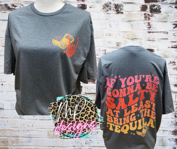 BRING THE TEQUILA T-SHIRT